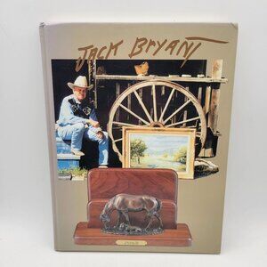 SIGNED Jack Bryant Hardcover Western Art 2001 Paintings Bronzes Knives Jewelry